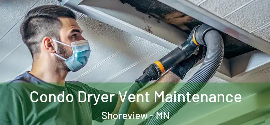  Condo Dryer Vent Maintenance Shoreview - MN