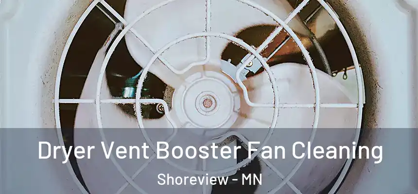  Dryer Vent Booster Fan Cleaning Shoreview - MN