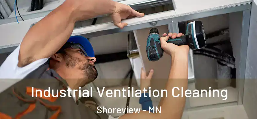  Industrial Ventilation Cleaning Shoreview - MN