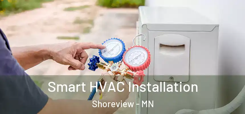  Smart HVAC Installation Shoreview - MN